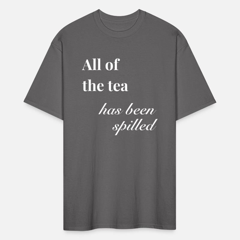 All of the Tea Has Been Spilled Funny Gossip Meme