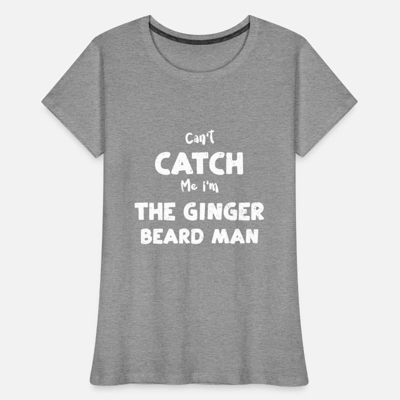 Can't Catch Me I'm The Ginger Be...