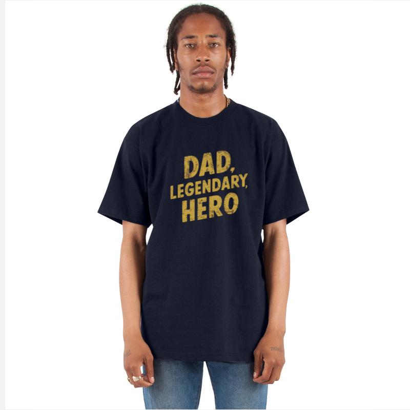 Dad Legendary Hero Bold Statement