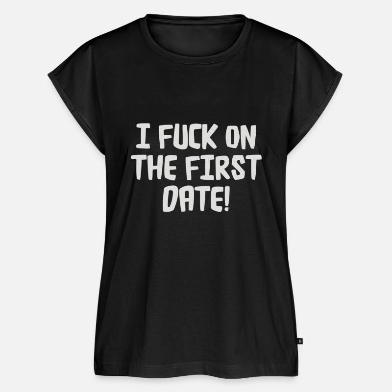 I FUCK ON THE FIRST DATE