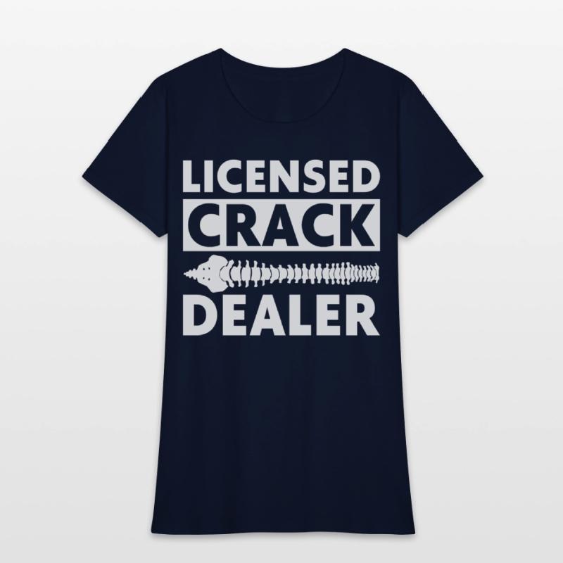 Licensed Crack Dealer Chiropractic Chiropractor