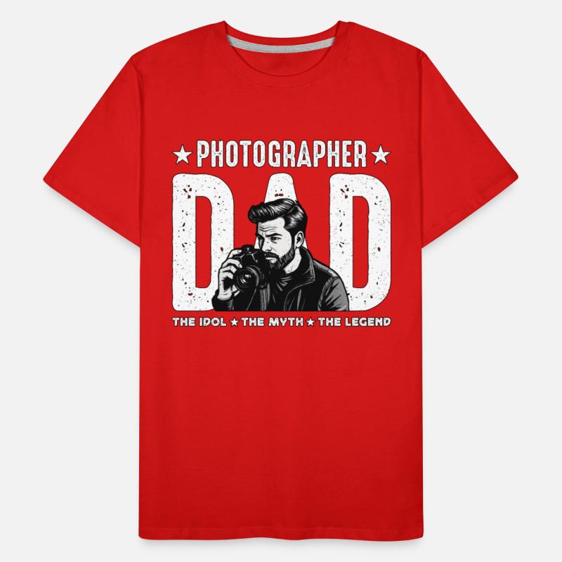 Photographer Dad The Idol The Myth Camera Lover
