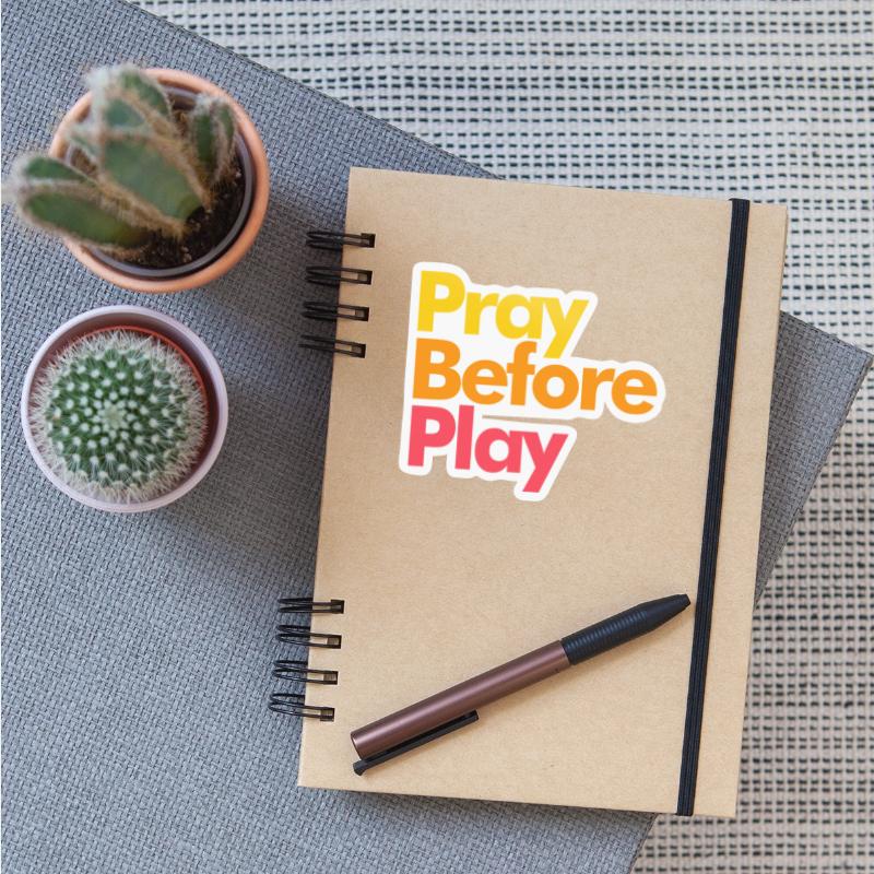 Pray Before Play Christian Faithful Hustler Player