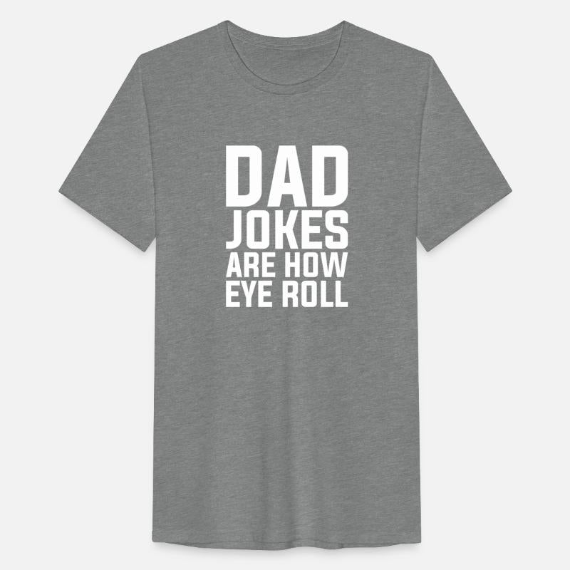 Puns Dad Jokes Are How Eye Roll Pun