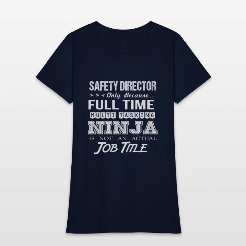 Safety Director T Shirt - Multitasking Ninja Job G