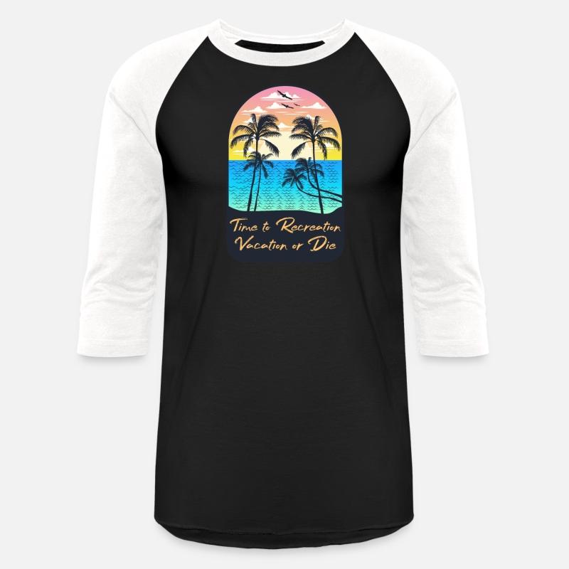 Time to recreation, vacation or die