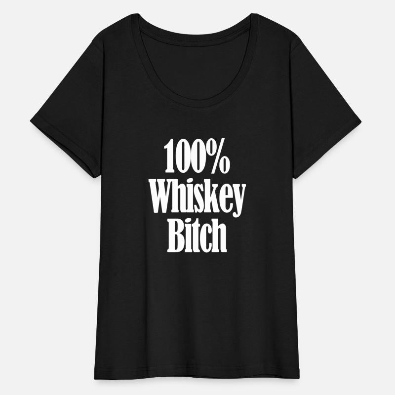 100 whiskey bitch