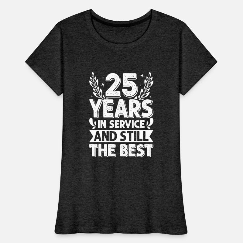 25 Years in Service and Still the Best Work