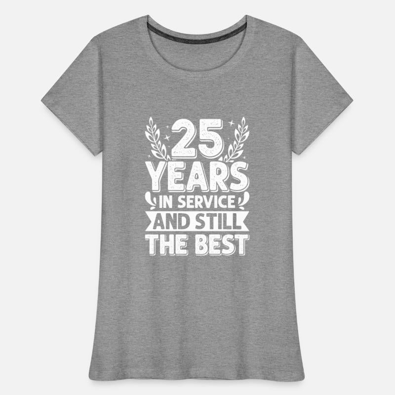 25 Years in Service and Still the Best Work