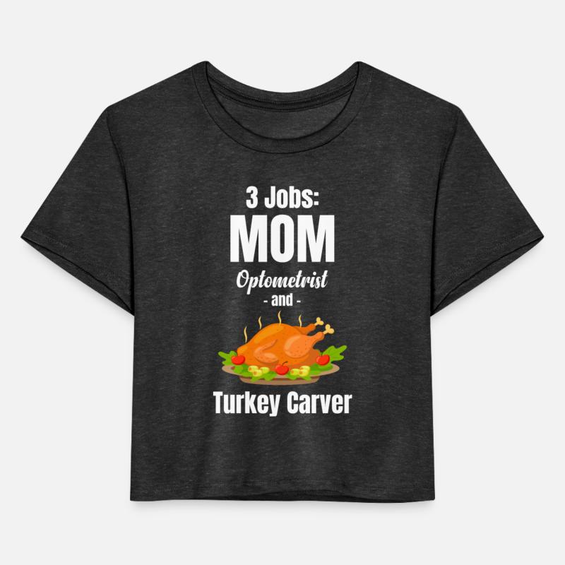 3 Jobs: Mom Optometrist And Turkey Carver