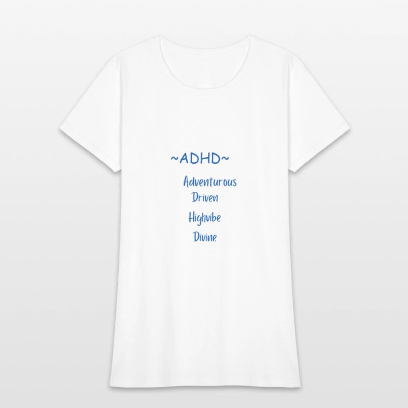 ADHD~ adventurous driven high vibe divine