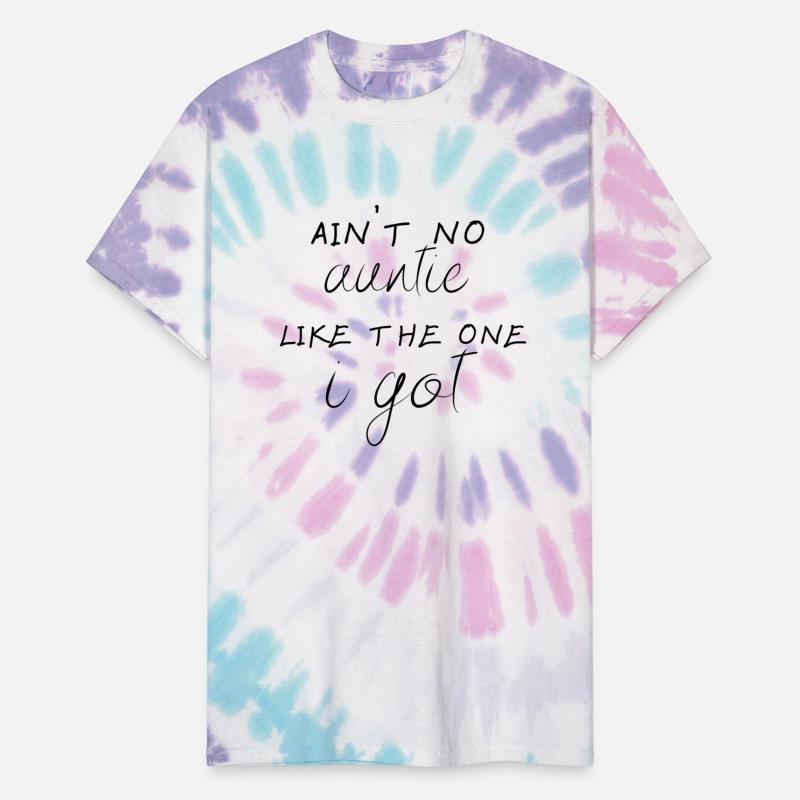 Aint no Auntie Like the one I got T shirt