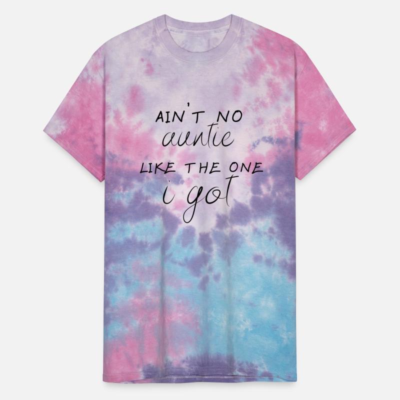 Aint no Auntie Like the one I got T shirt