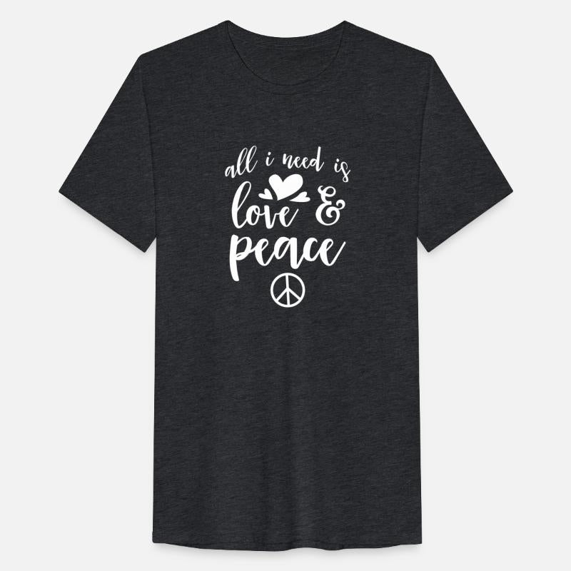 All I Need Is Love And Peace