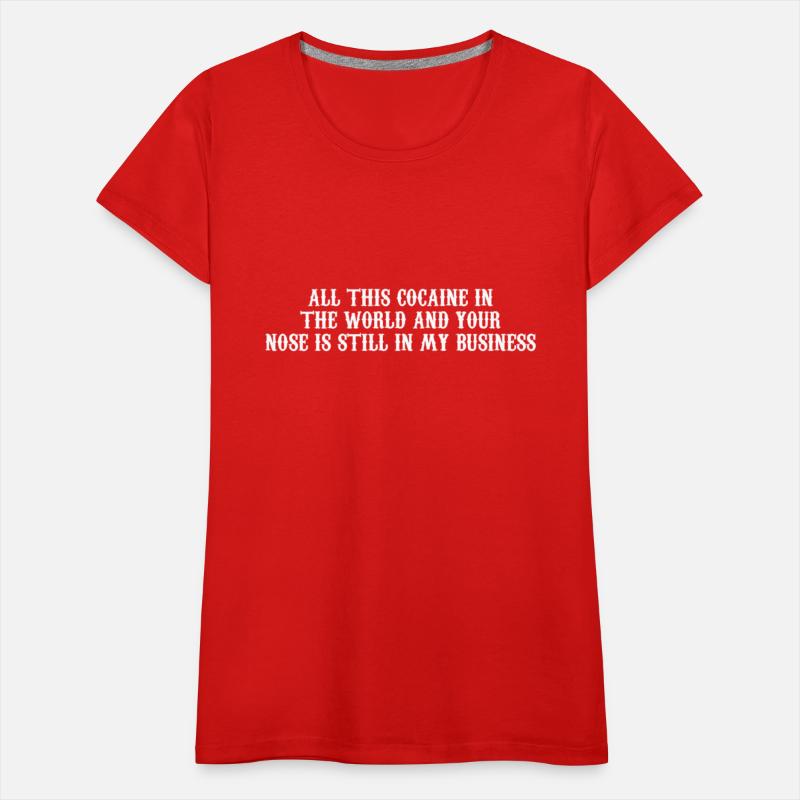 All This Cocaine In The World And Your Nose Is Sti