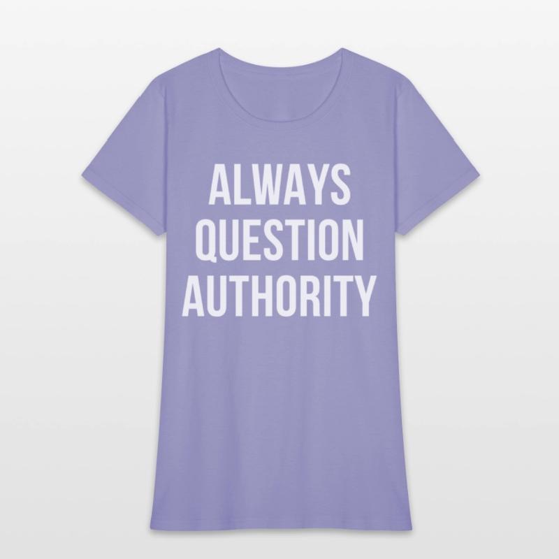 Always Question Authority