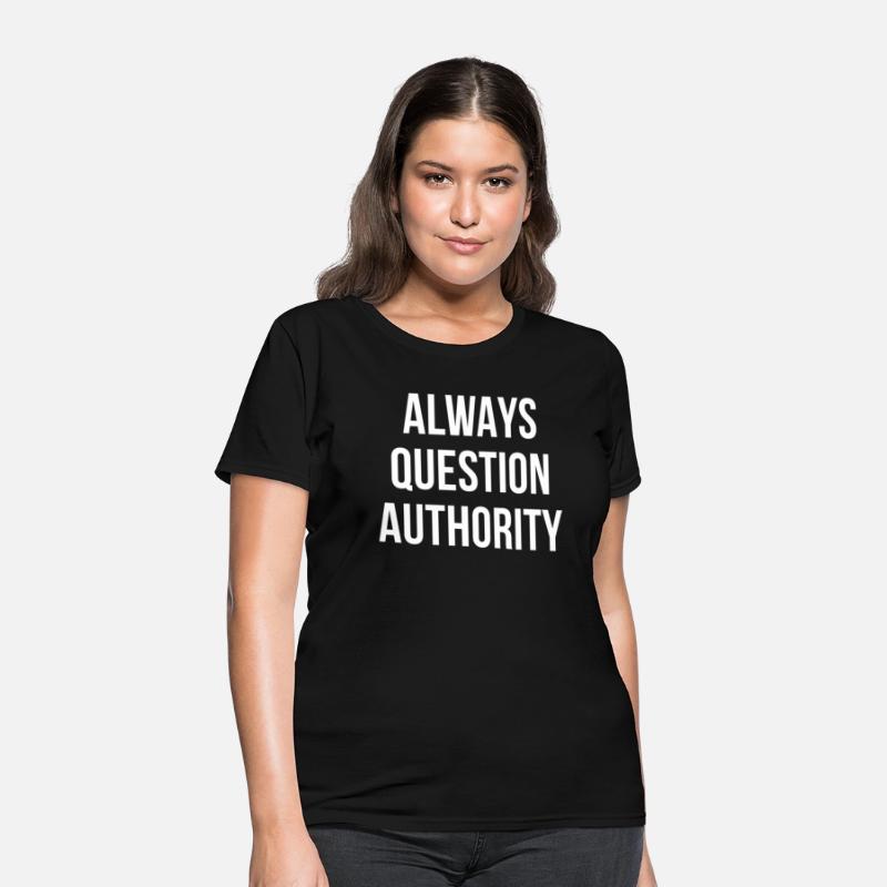 Always Question Authority