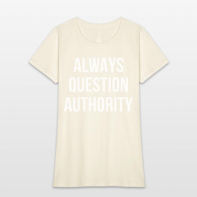 Always Question Authority