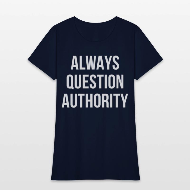 Always Question Authority