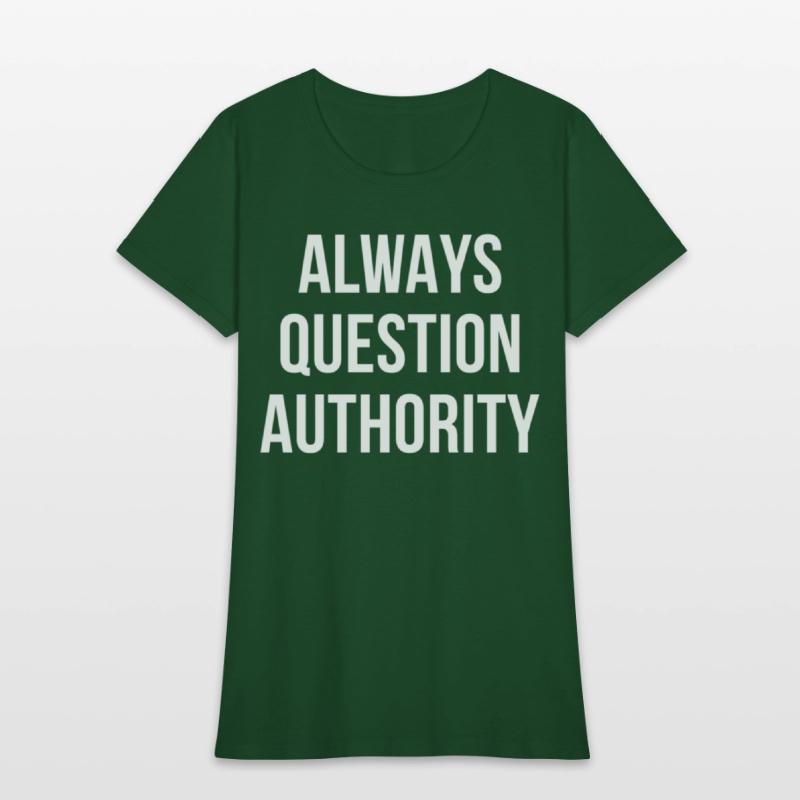 Always Question Authority
