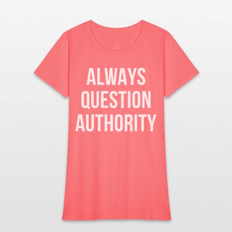 Always Question Authority