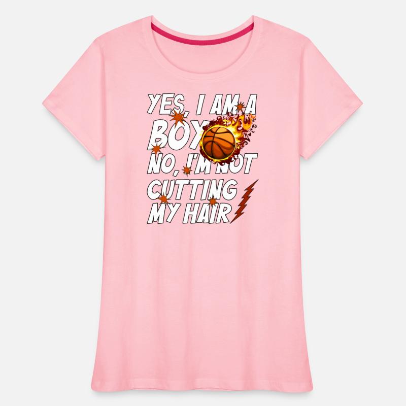 Basketball I Am a Boy No, I'm Not Cutting My Hair