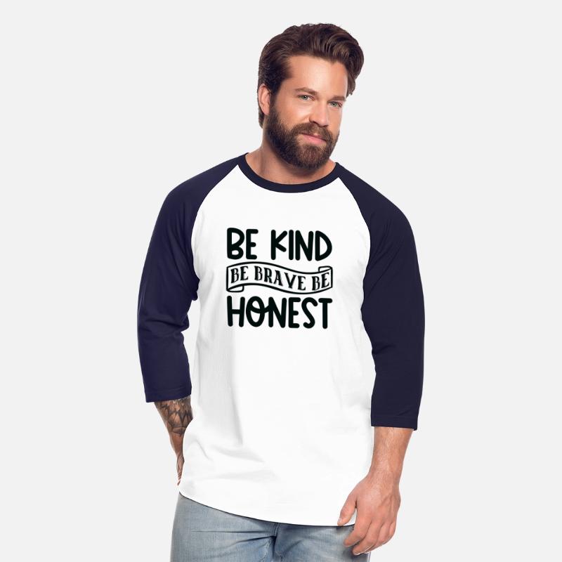 Be kind be brave be honest