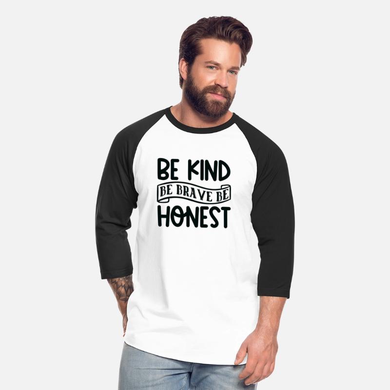 Be kind be brave be honest