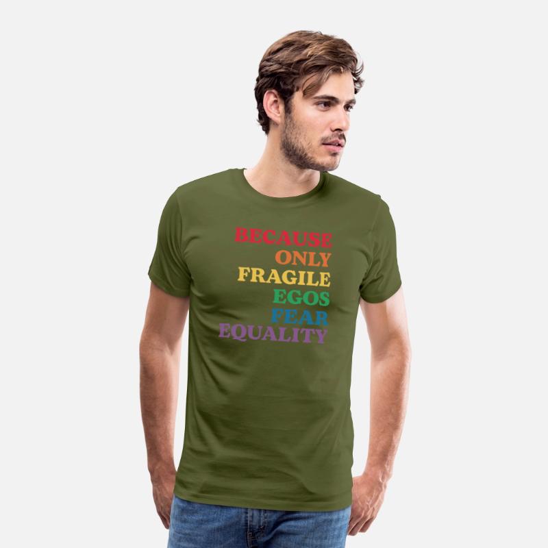 Because Only Fragile Egos Fear Equality