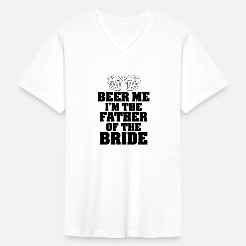 Beer me I m the father of the bride funny father
