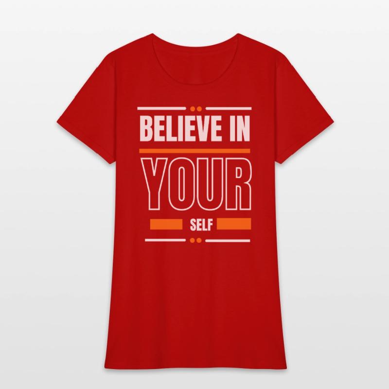 Believe in your self can t shirt design