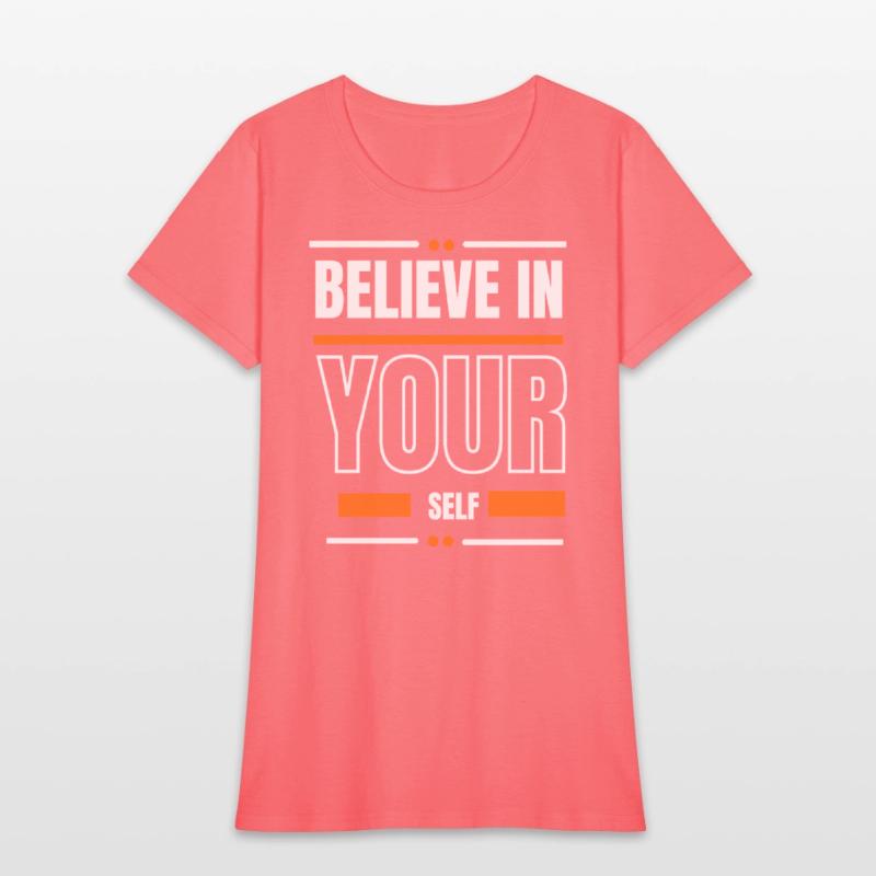 Believe in your self can t shirt design