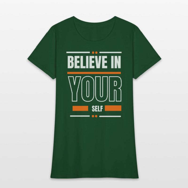 Believe in your self can t shirt design
