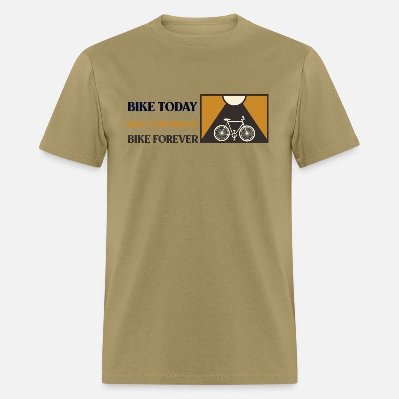 bike today bike tomorrow bike forever cycling