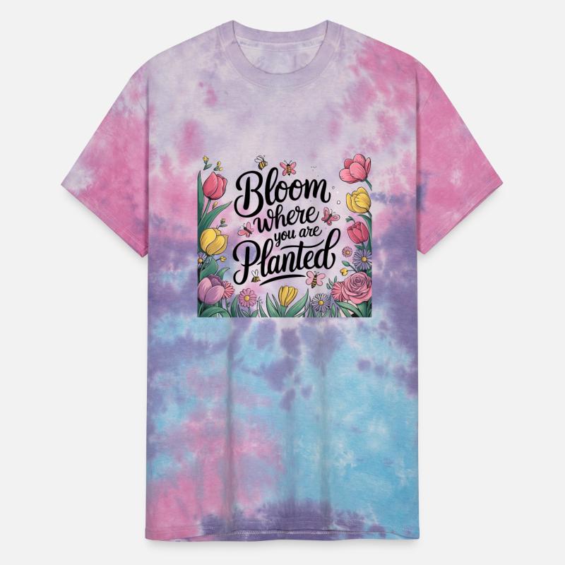 Bloom Where You Are Planted - Spring T-Shirt