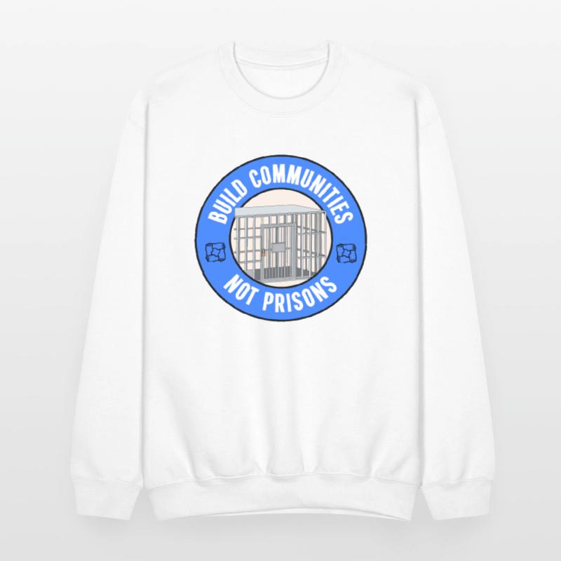 Build Communities Not Prisons