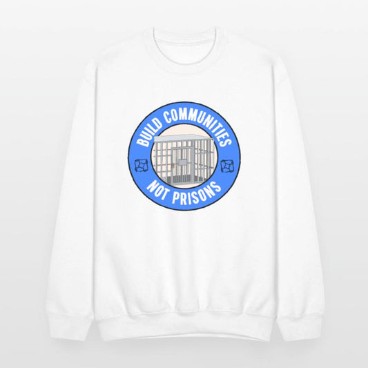 Build Communities Not Prisons