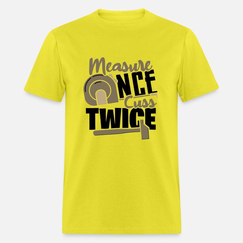 Carpenter Gifts Measure Once Cuss Twice