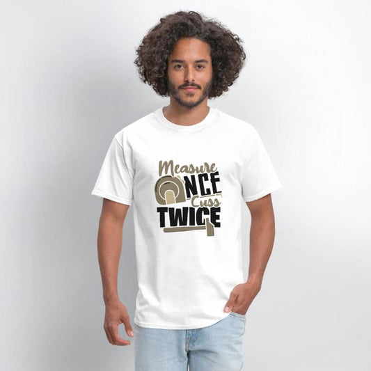 Carpenter Gifts Measure Once Cuss Twice