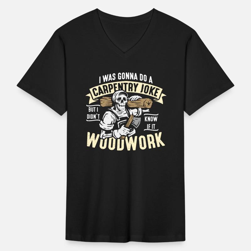 Carpenter I Was Gonna Do A Carpentry Joke Woodwork