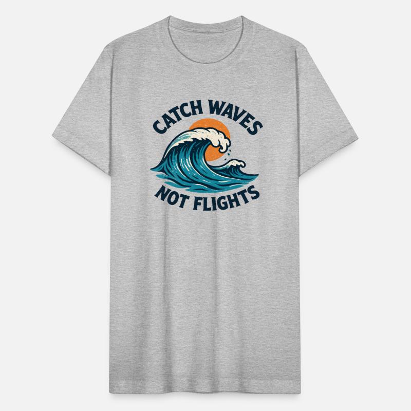 Catch Waves Not Flights – Surf Travel Aloha Vibes