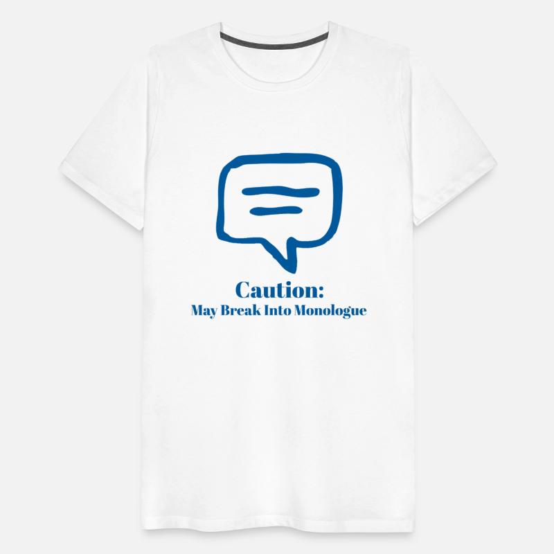 Caution: May Break Into Monologue