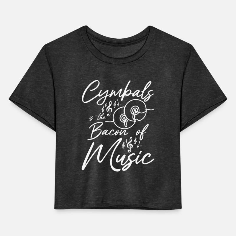 Cymbals the bacon of music