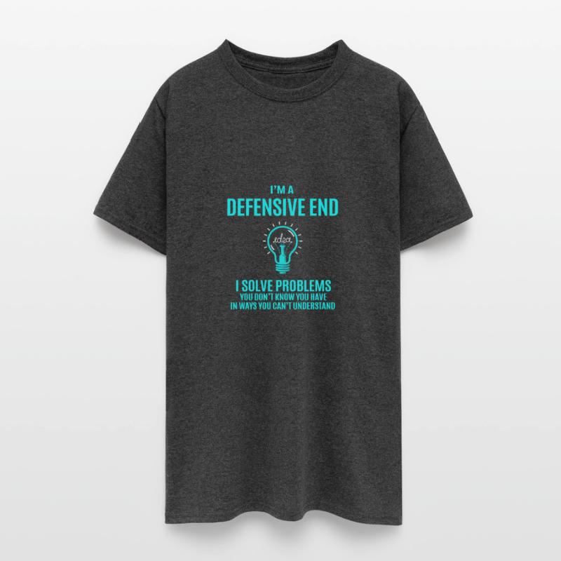Defensive End T Shirt - I Solve Problems Gift Item