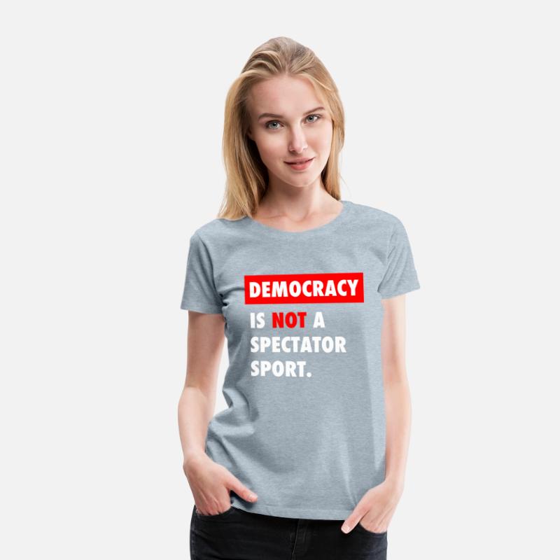 Democracy Is Not A Spectator Sport