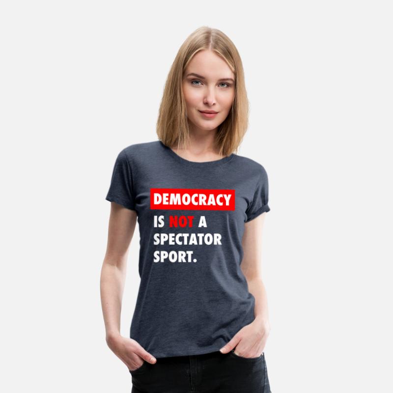 Democracy Is Not A Spectator Sport