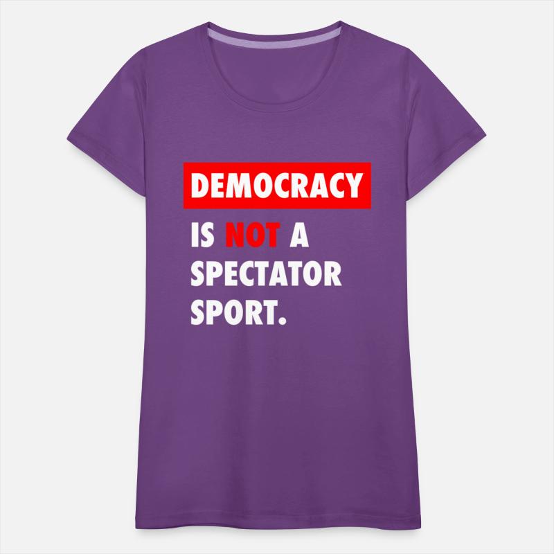 Democracy Is Not A Spectator Sport