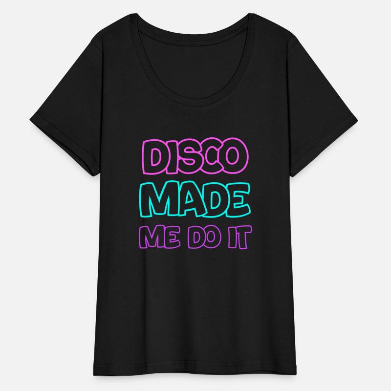 Disco Made Me Do It Classic Groovy Vintage