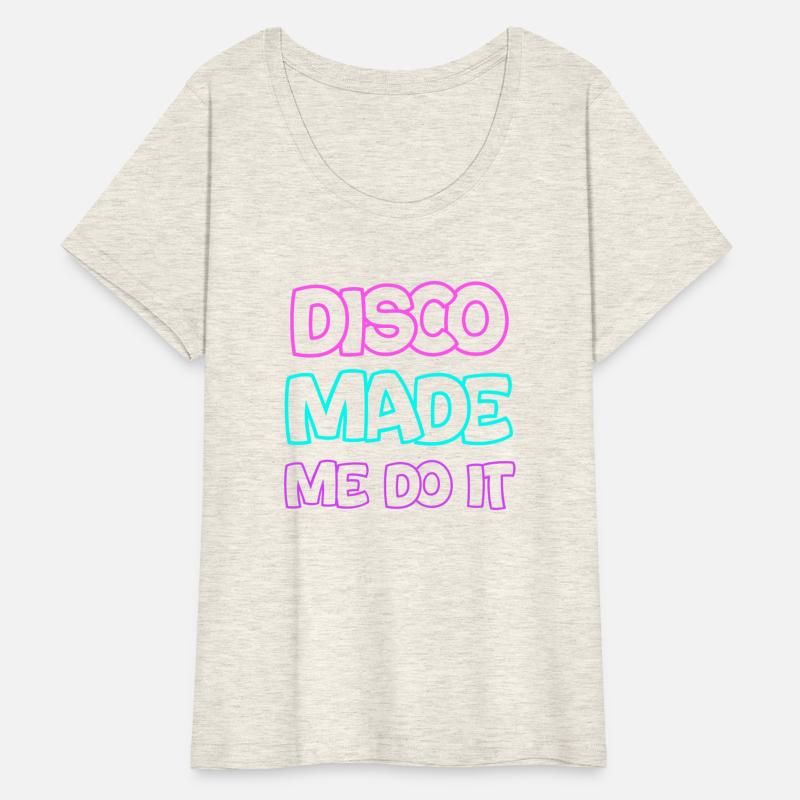 Disco Made Me Do It Classic Groovy Vintage