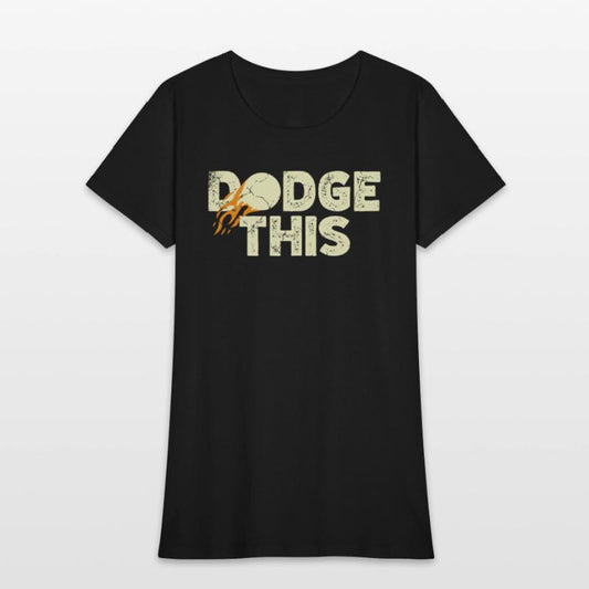 Dodge This Sport Dodgeballer Dodgeball Player